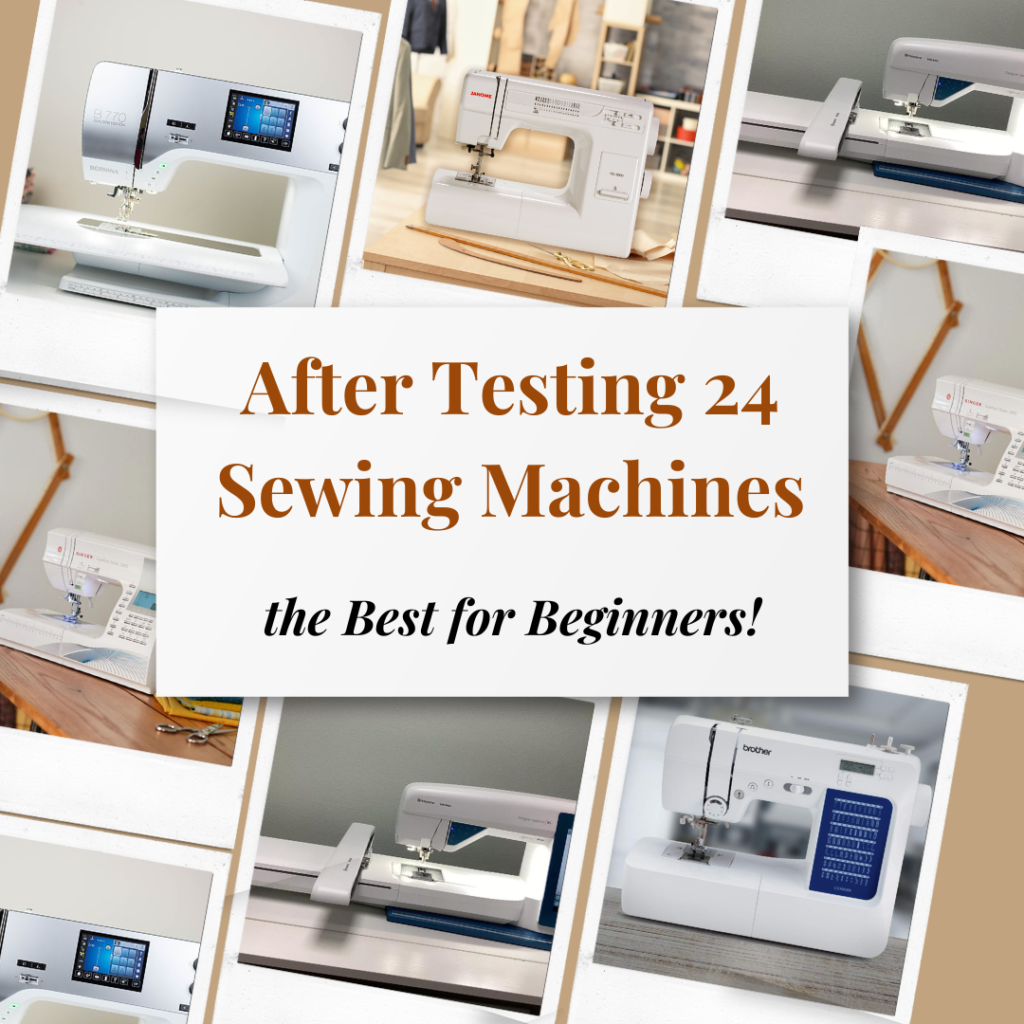 After Testing 24 Sewing Machines Are the Best for Beginners